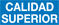 
calidad_superior
